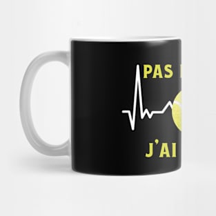 Pas L'Temps J'ai Tennis Mug